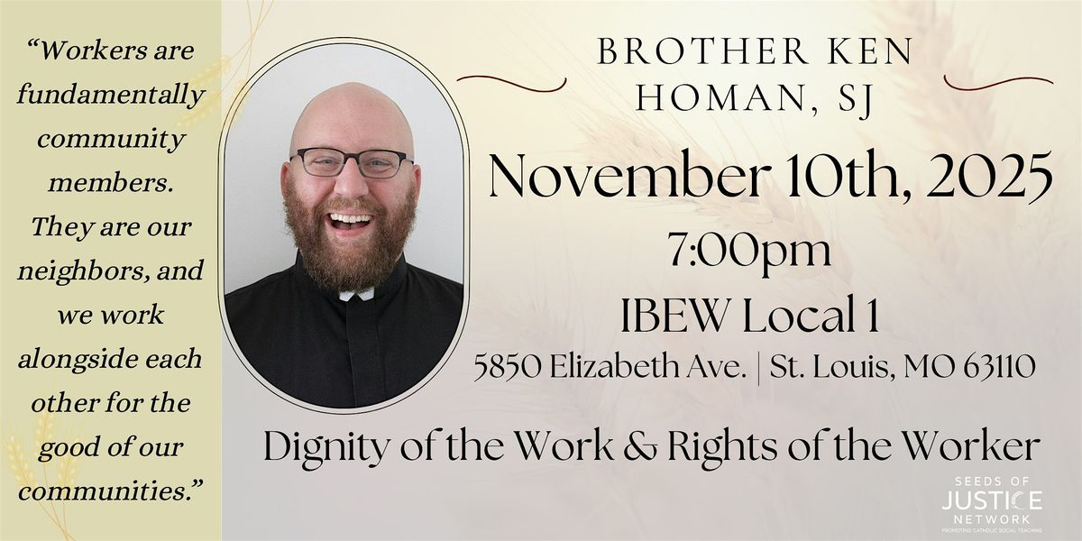 Dignity of Work and Rights of the Worker with Brother Ken Homan, SJ