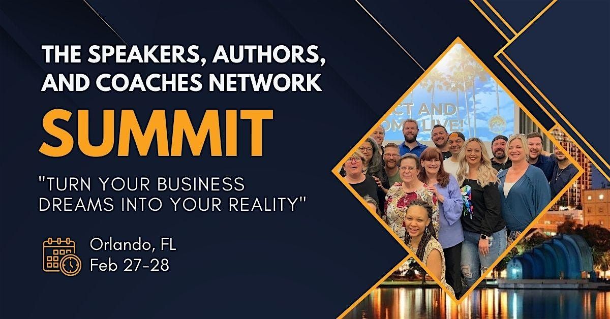 The Speakers, Authors, and Coaches Network Annual Summit! (2 Day Event)