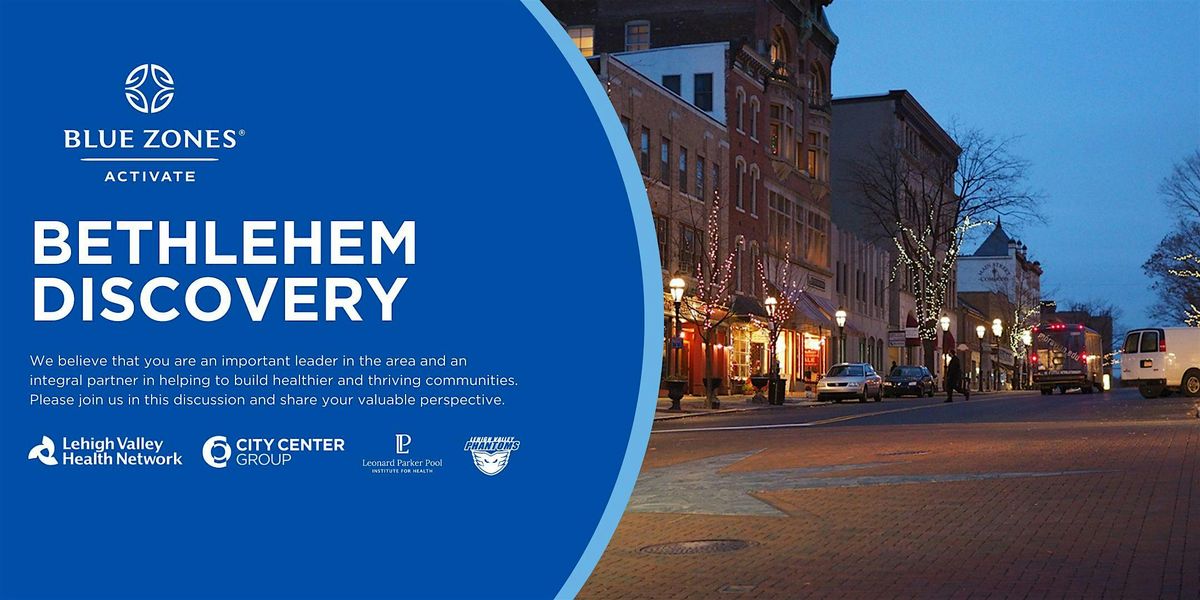 Blue Zones Activate Bethlehem Built Environment  Open Community Meeting