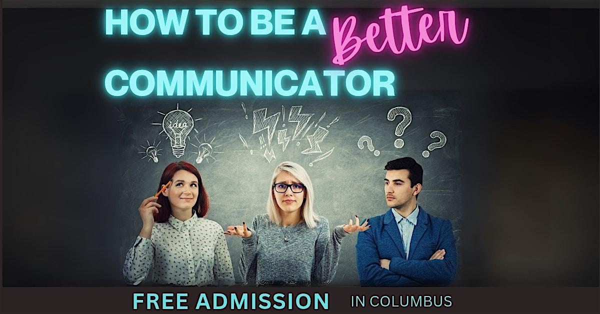 How to be a Better Communicator - Free Lecture - The Secret to Success