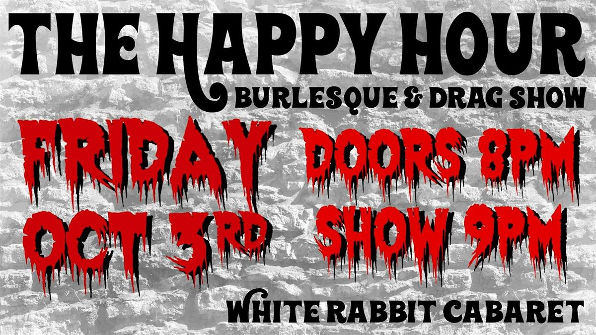 Maurice Mantini's Happy Hour Show (An Evening of Drag & Burlesque)