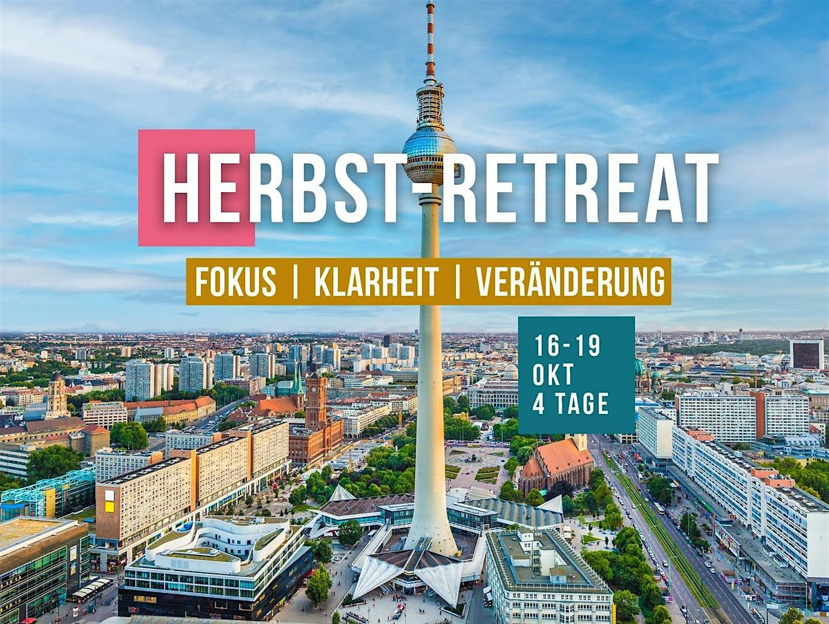 Herbst  Retreat in Berlin \u2013 Klarheit, Fokus und Ver\u00e4nderung
