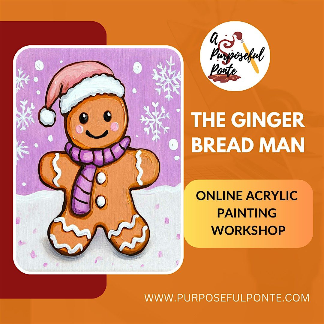 The Ginger bread boy - Online Acrylic painting workshop