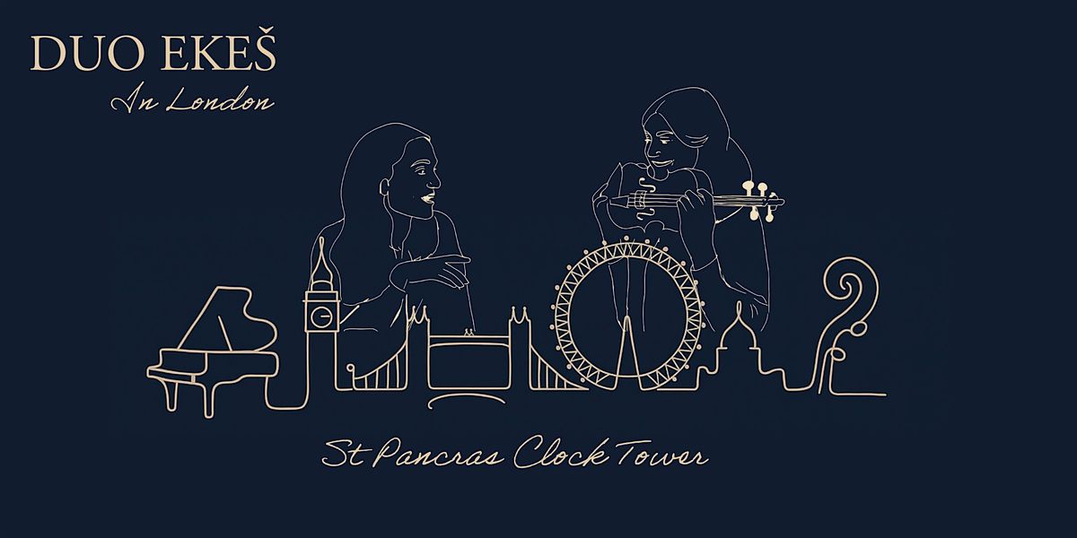 Duo Eke\u0161  live in London at the St Pancras Clock Tower