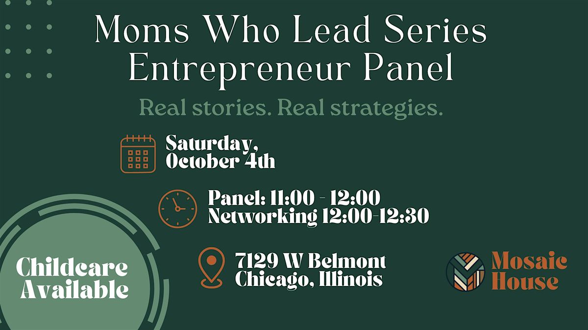 Moms Who Lead Series: Entrepreneur Panel
