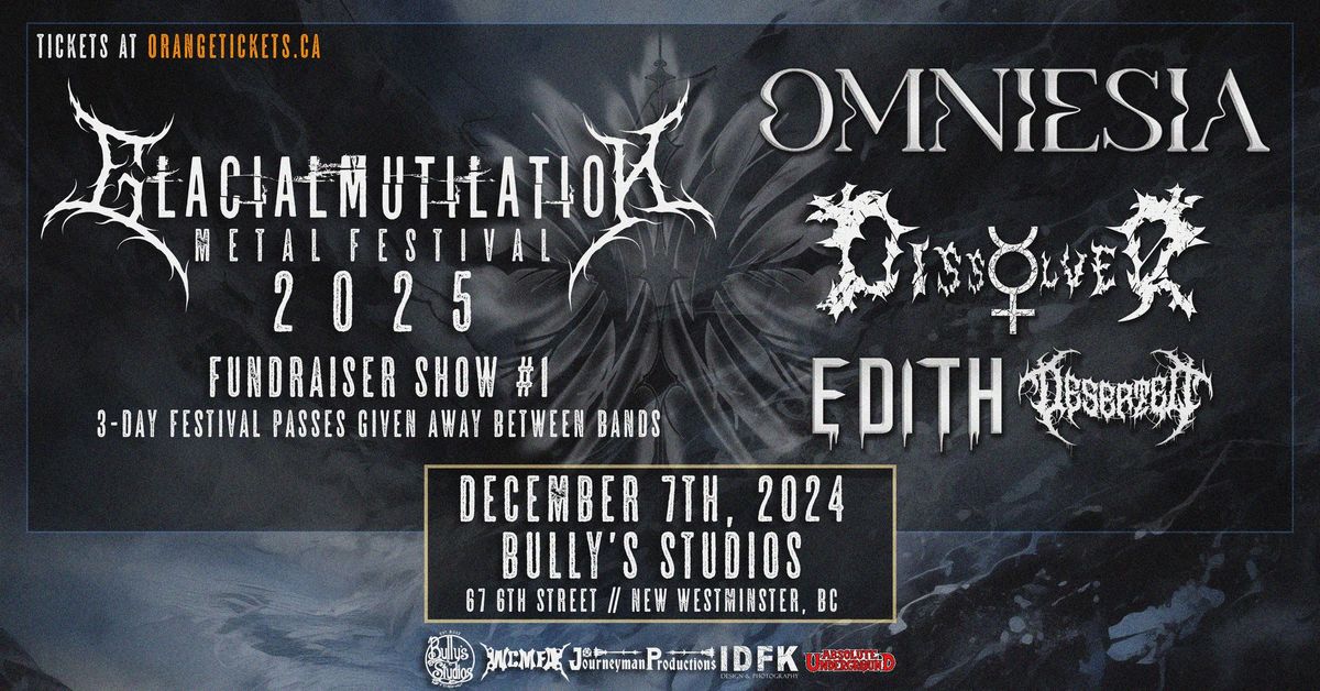 GLACIAL MUTILATION FUNDRAISER w\/ OMNIESIA, DISSOLVER, EDITH, & DESERTED - Dec 7th @ Bully's