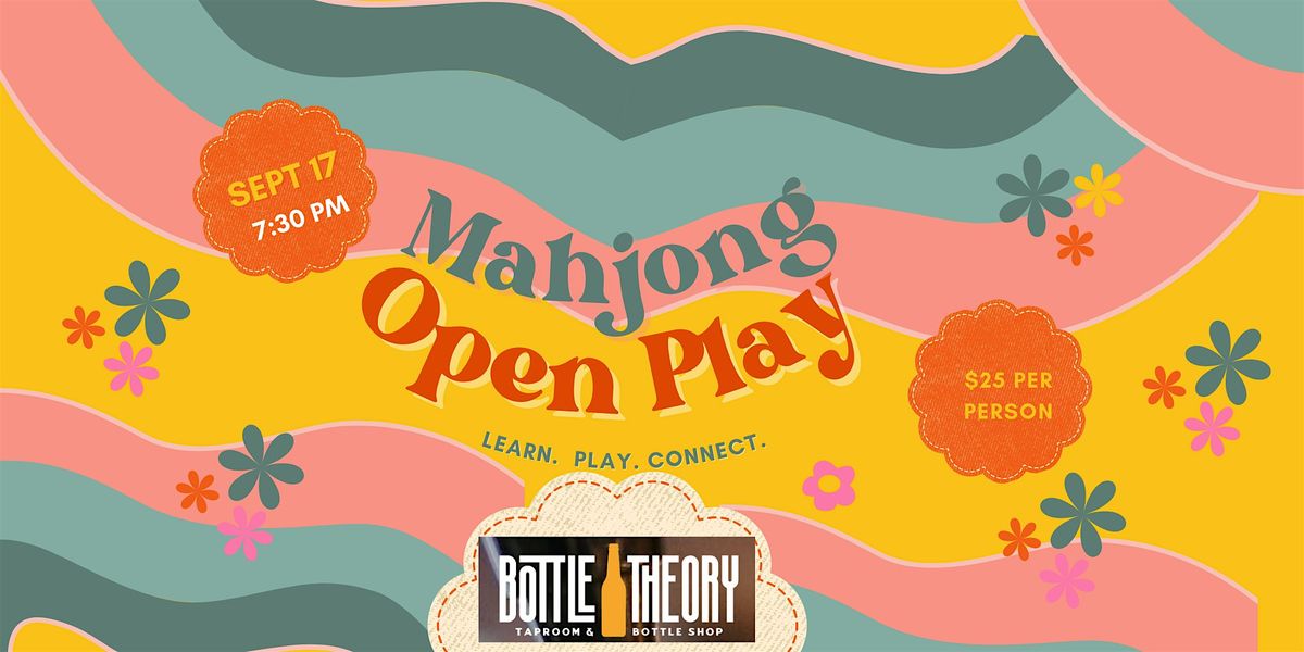 Mahjong Open Play\/Guided Play at Bottle Theory in Elmhurst