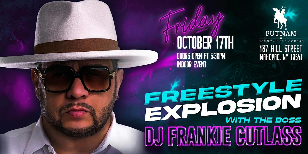 Freestyle Explosion with THE BOSS, DJ Frankie Cutlass