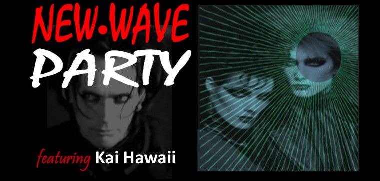 New Wave Party feat. Kai Hawaii & mr.freeze - 80s Feeling I Dark Wave I Electro