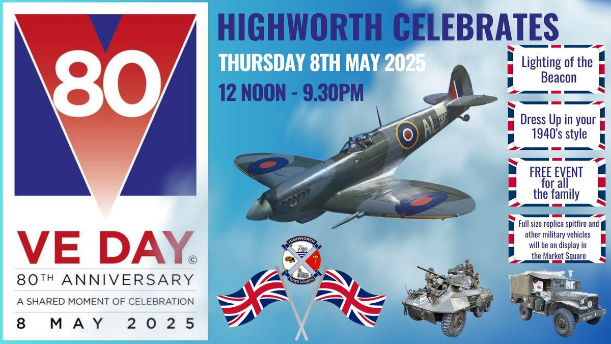 Highworth Celebrates VE 80 2025