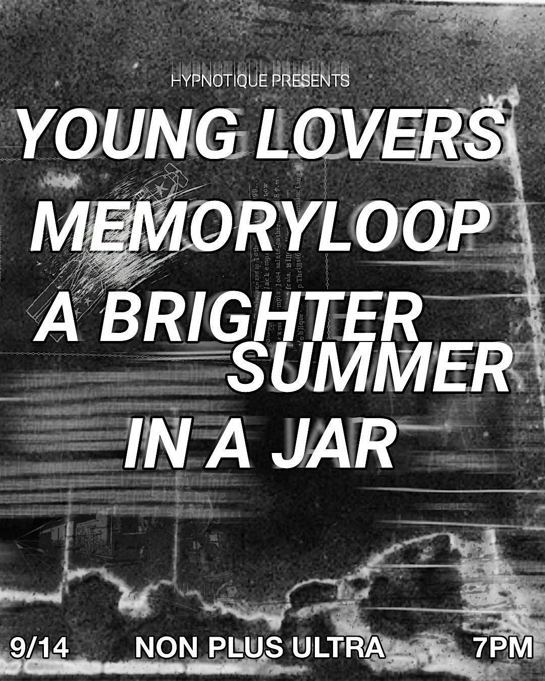 YOUNG LOVERS \/ MEMORY LOOP \/ A BRIGHTER SUMMER \/ IN A JAR