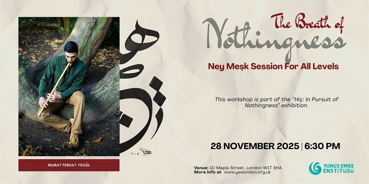 Workshop: The Breath of Nothingness | Ney Me\u015fk