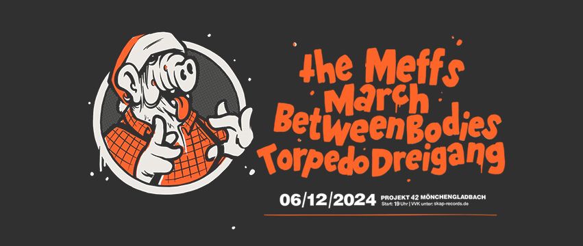 The Meffs, March, Between Bodies, Torpedo Dreigang