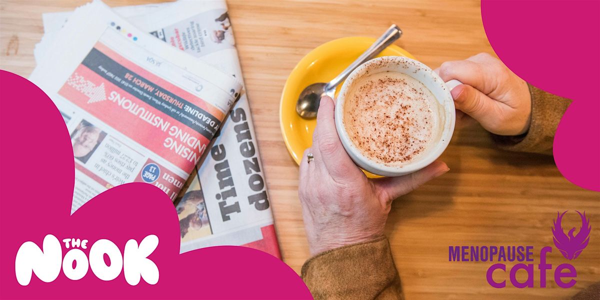 Menopause Cafe at The Nook