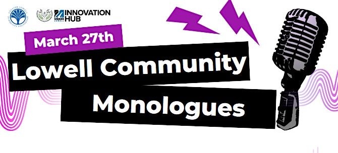 Lowell Community Monologue 2025 Showcase Event