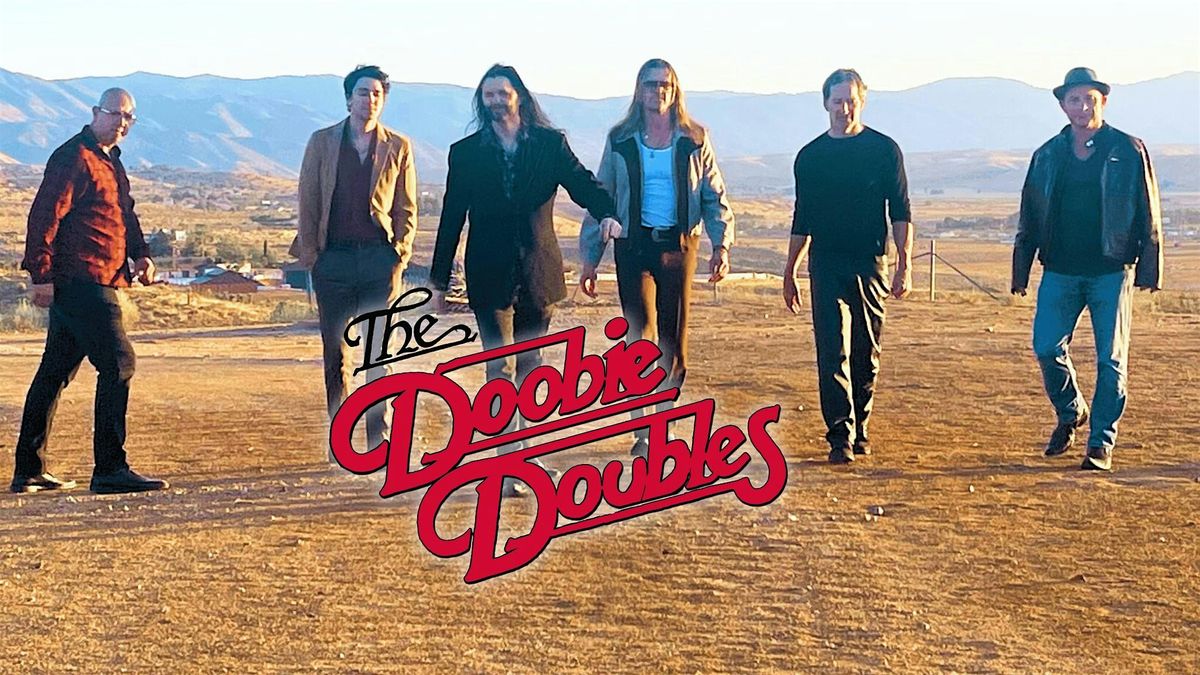 THE DOOBIE DOUBLES. A SPOT ON TRIBUTE TO THE DOOBIE BROTHERS!