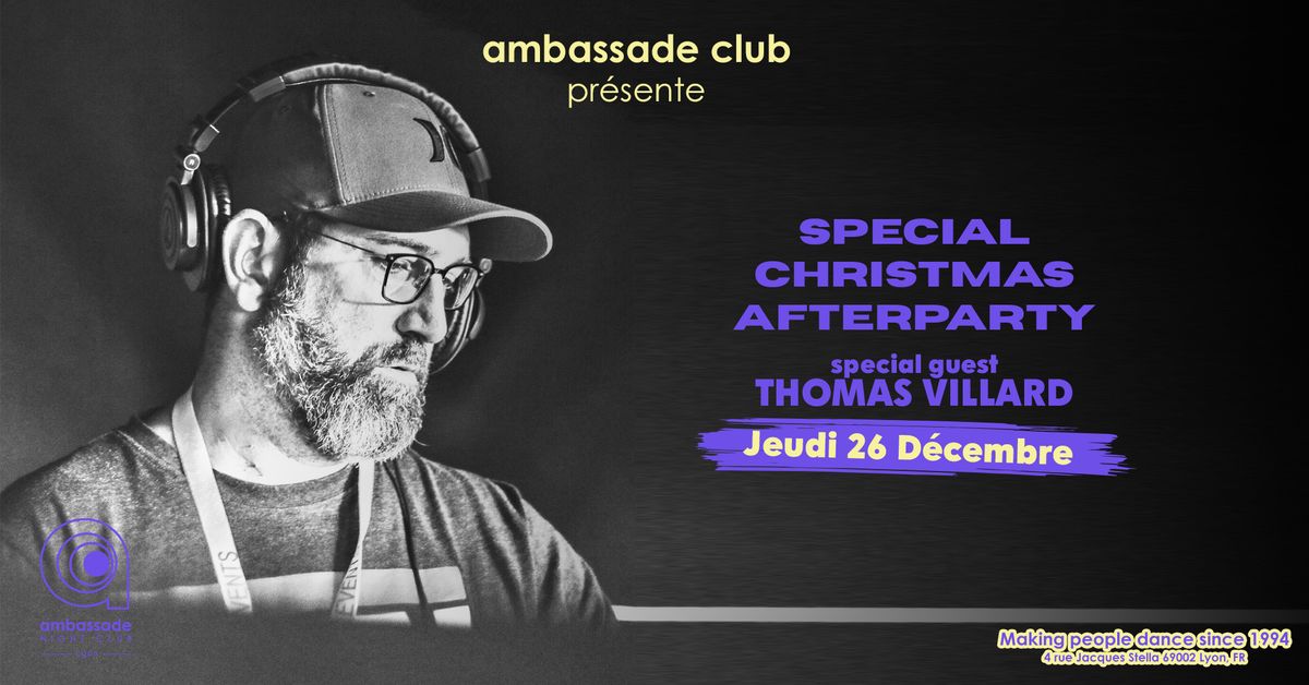 Special Christmas Afterparty ! Special guest Thomas Villard