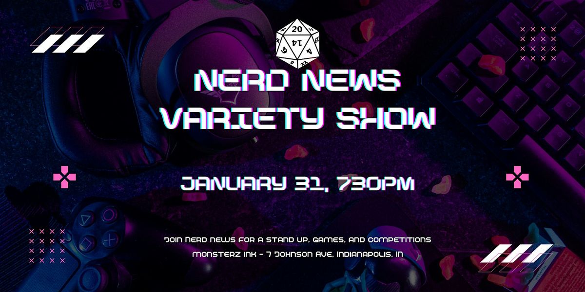 Nerd News Standup and Variety Show!