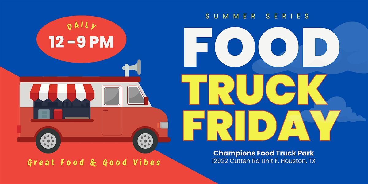 Family Summer Fridays with Food Trucks and More!