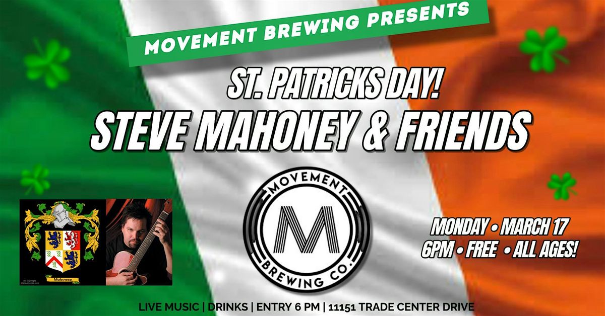 Saint Patricks Day celebration w\/ Steve Mahoney & Friends at Movement Brewi