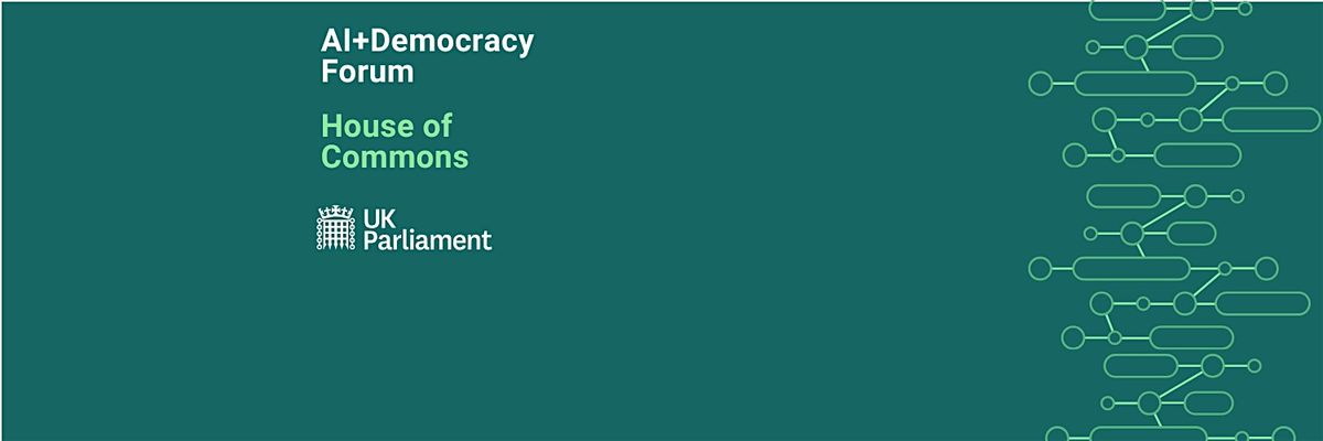 AI+Democracy Forum: House of Commons