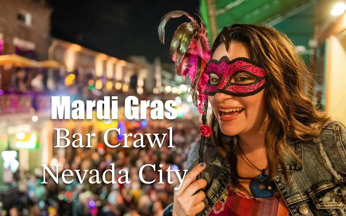 Mardi Gras 2025 Bar Crawl for Singles & Friends - Nevada City