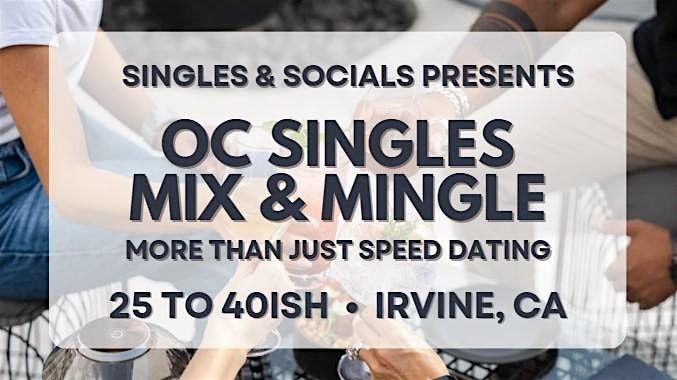 OC Singles Event - More than just Speed Dating