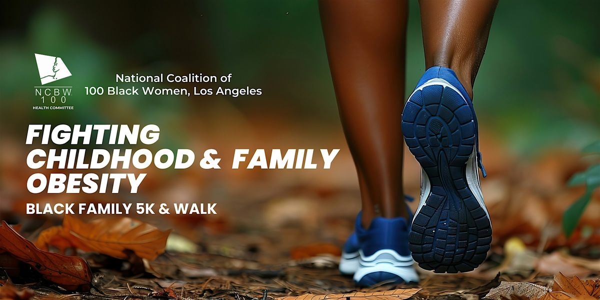 National Coalition of 100 Black Women LA & GirlTREK Black Family 5k & Walk