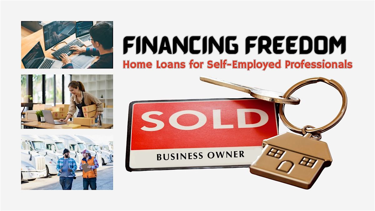 Financing Freedom: Home Loans for Self-Employed Professionals