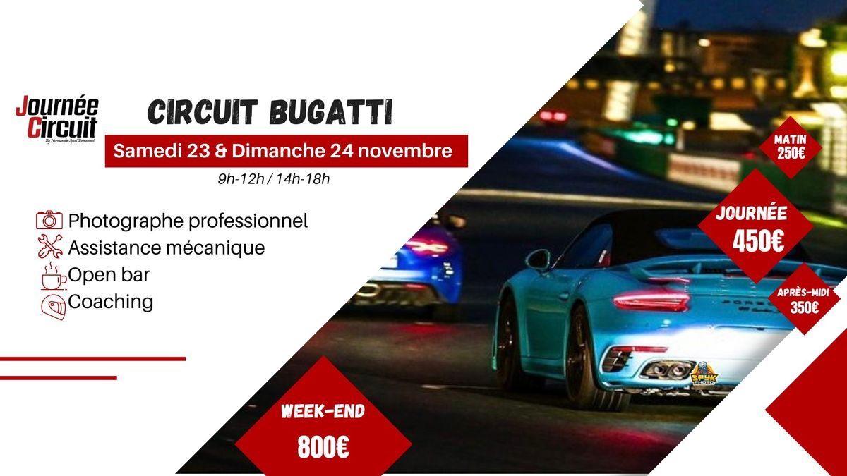 Journ\u00e9e Circuit Bugatti Samedi 23 & dimanche 24 novembre 2024 