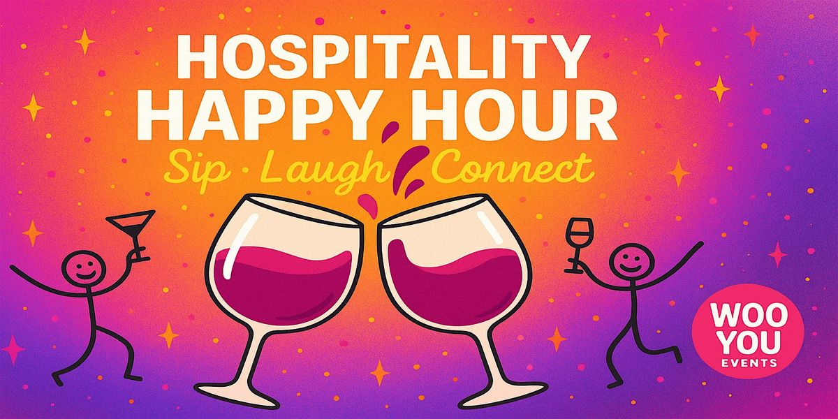 Pour Decisions & Great Vibes!  A Hospitality Happy Hour \u2728