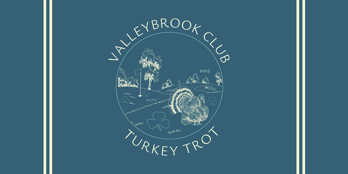 Valleybrook Club 2025 Turkey Trot 5K & Fun Walk