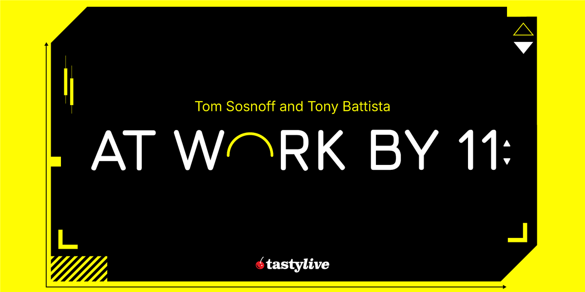 tastylive presents: Tom and Tony: At Work By 11am - Charlotte