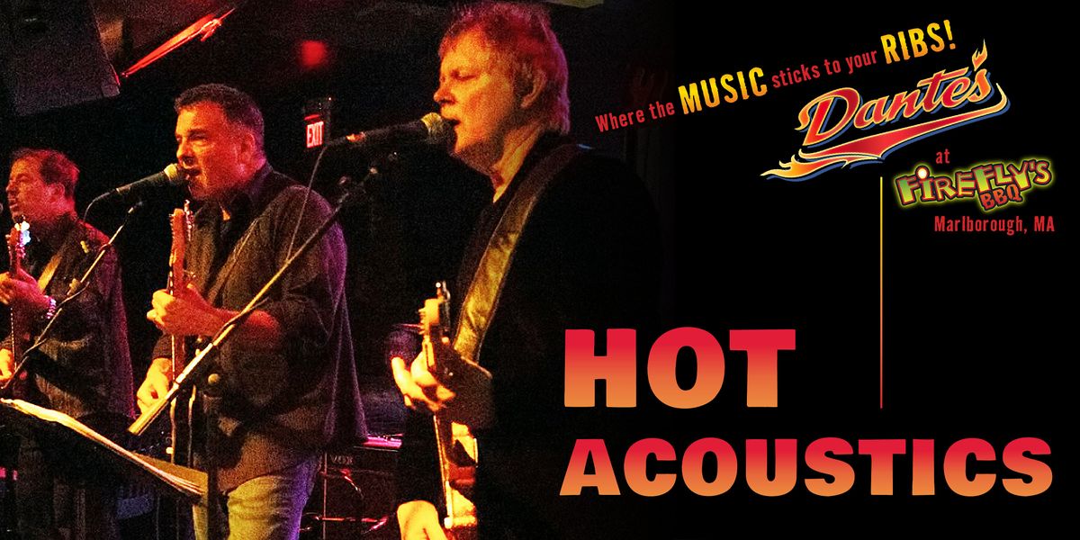 Hot Acoustics in Dante's at Firefly's