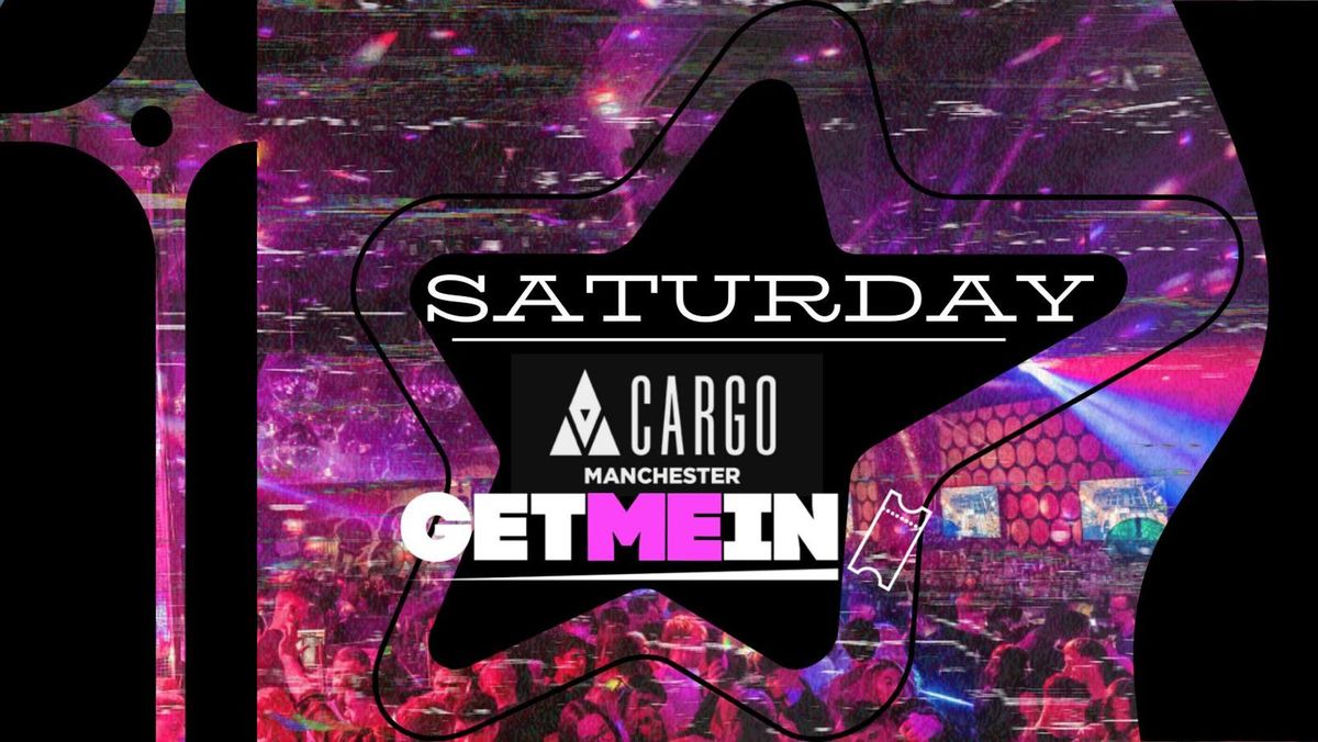 Cargo Manchester \/\/ Manifest Every Saturday \/\/ House, RnB, Hip Hop, Club Classics, Cheese, Indie \/\/ 3 Rooms, 2000+ Peopl