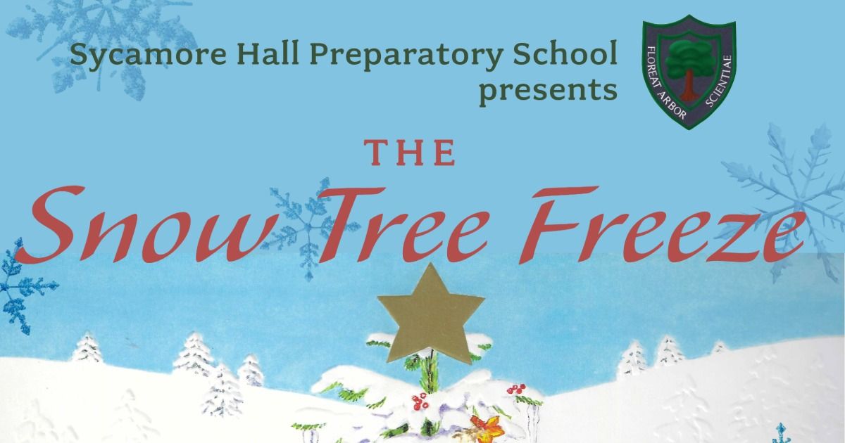 Sycamore Hall Present The Snow Tree Freeze