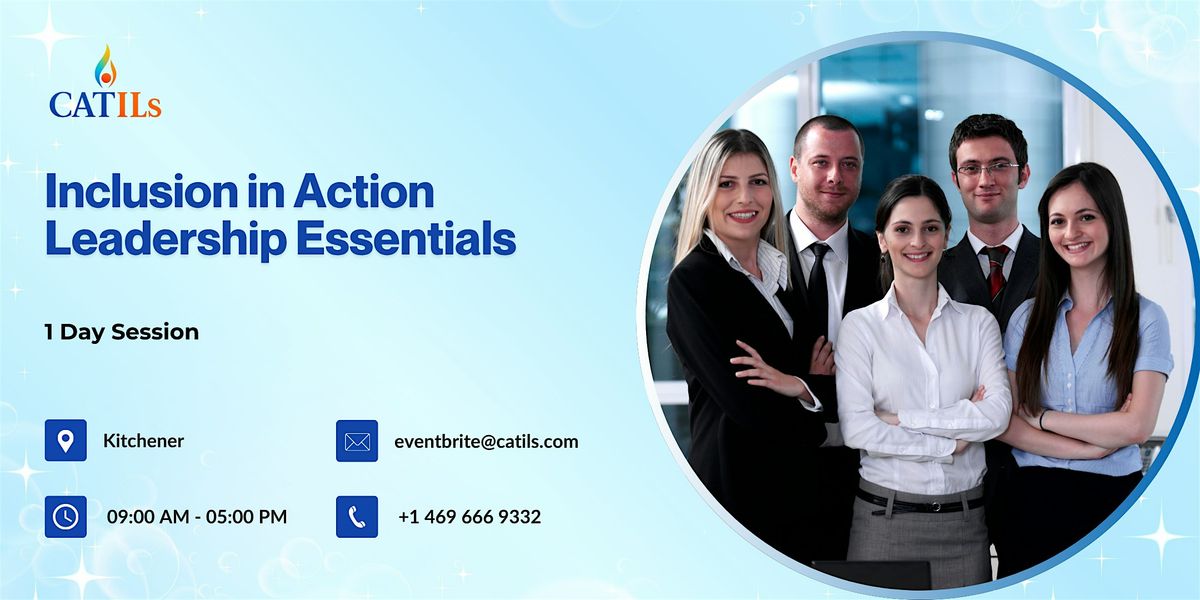 Inclusion in Action: Leadership Essentials \u2013 1 Day Session in Kitchener