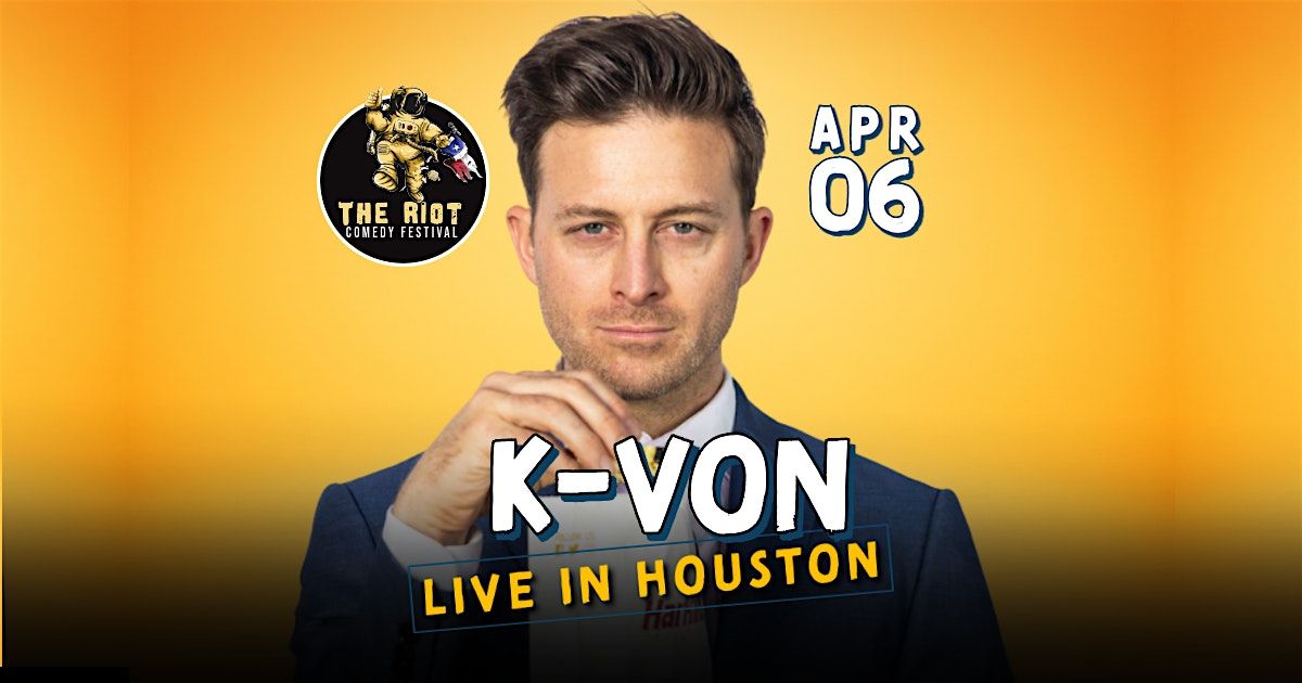 K-VON headlines  The Riot Comedy Festival in Houston, Texas!