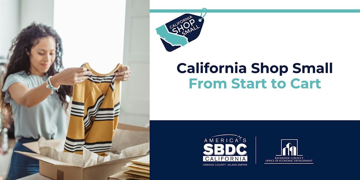 California Shop Small \u2014 From Start to Cart