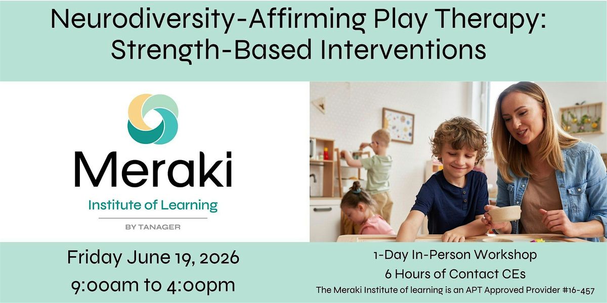 Neurodiversity-Affirming Play Therapy: Strength-Based Interventions