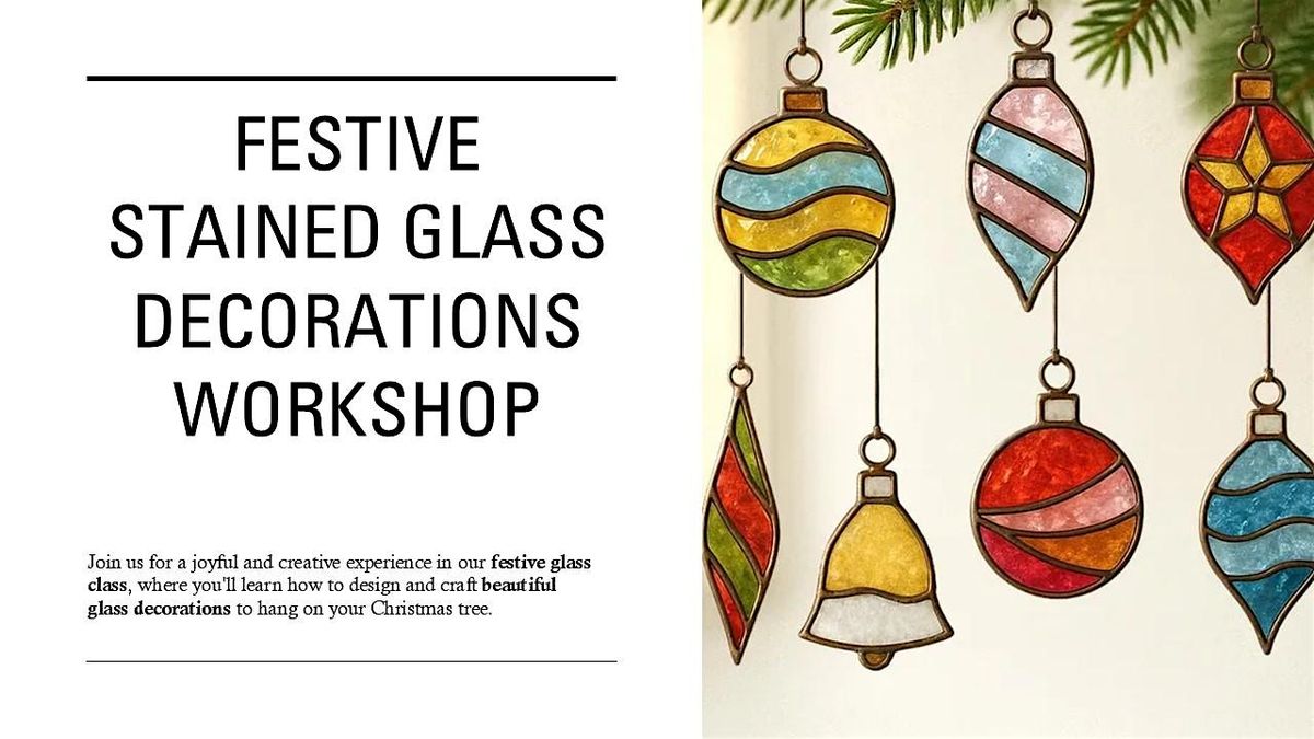 Festive Stained Glass Decorations Workshop (Bury)
