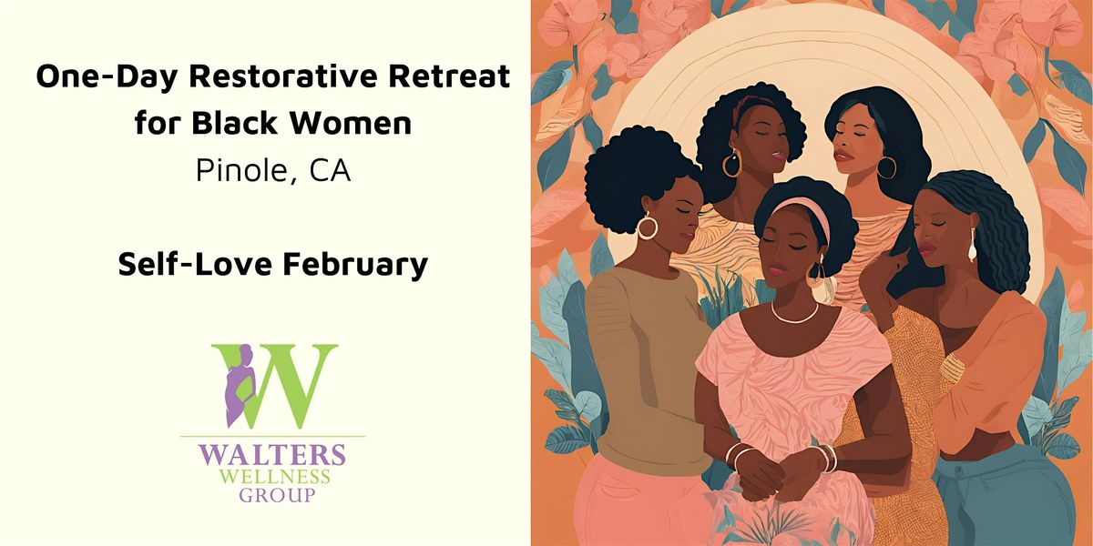 One-Day  Restorative Retreat for Black Women