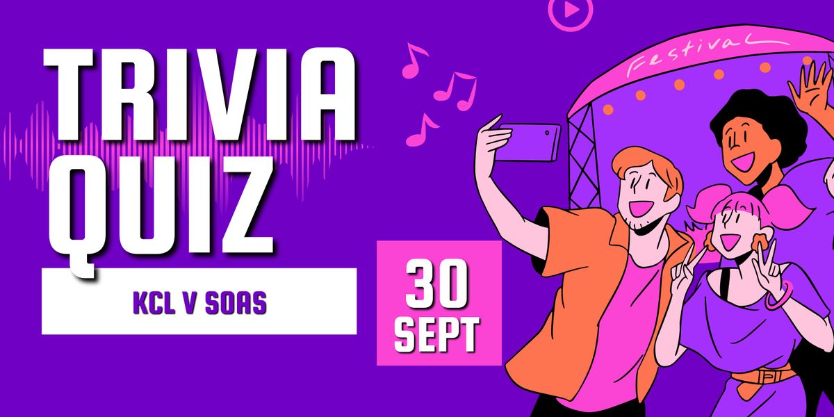 KCL x SOAS Trivia Quiz