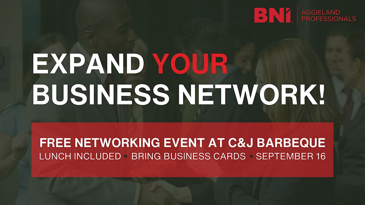 Business Networking Lunch with Aggieland Professionals BNI