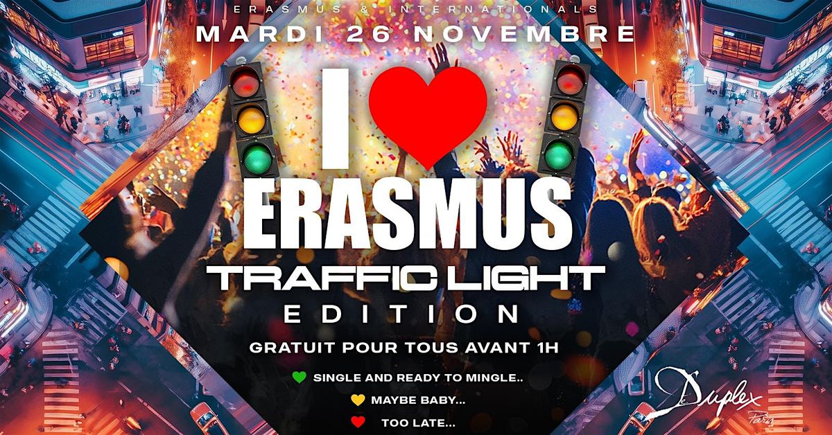 I LOVE ERASMUS -Traffic Light   at Duplex