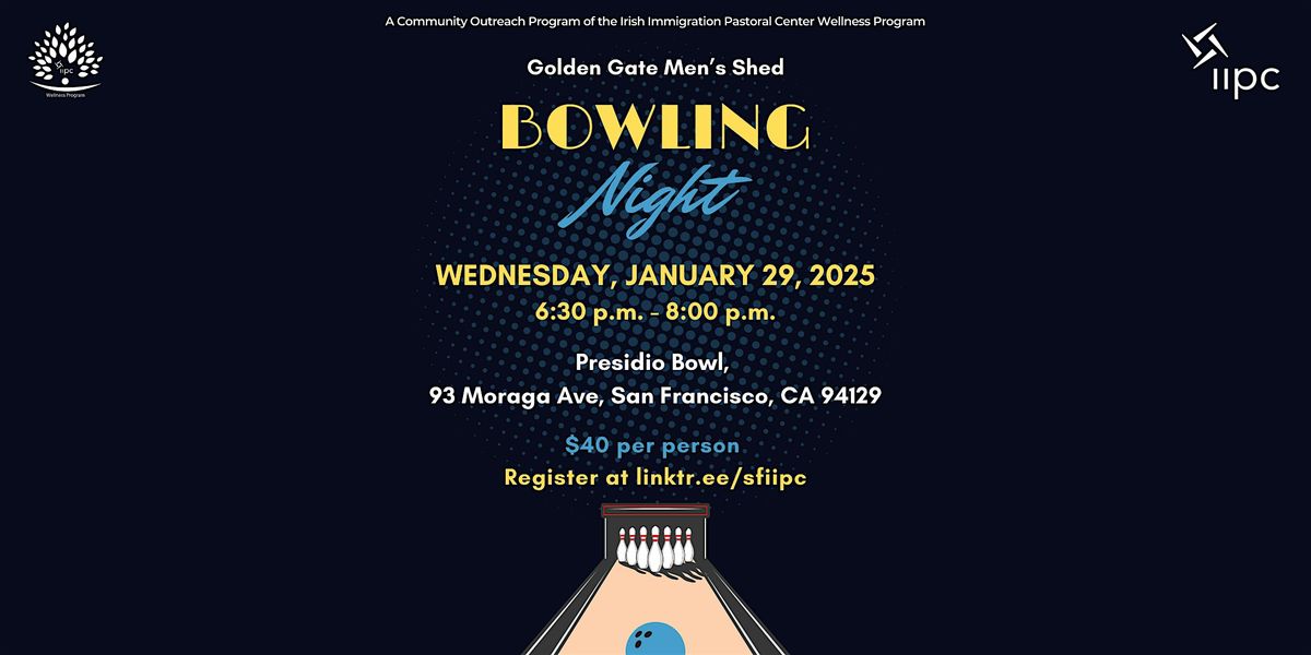 Golden Gate Men\u2019s Shed Bowling Night - Wednesday,  January 29, 2025