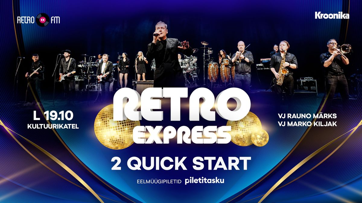 Retro Express | 2 Quick Start | Kultuurikatel 19.10