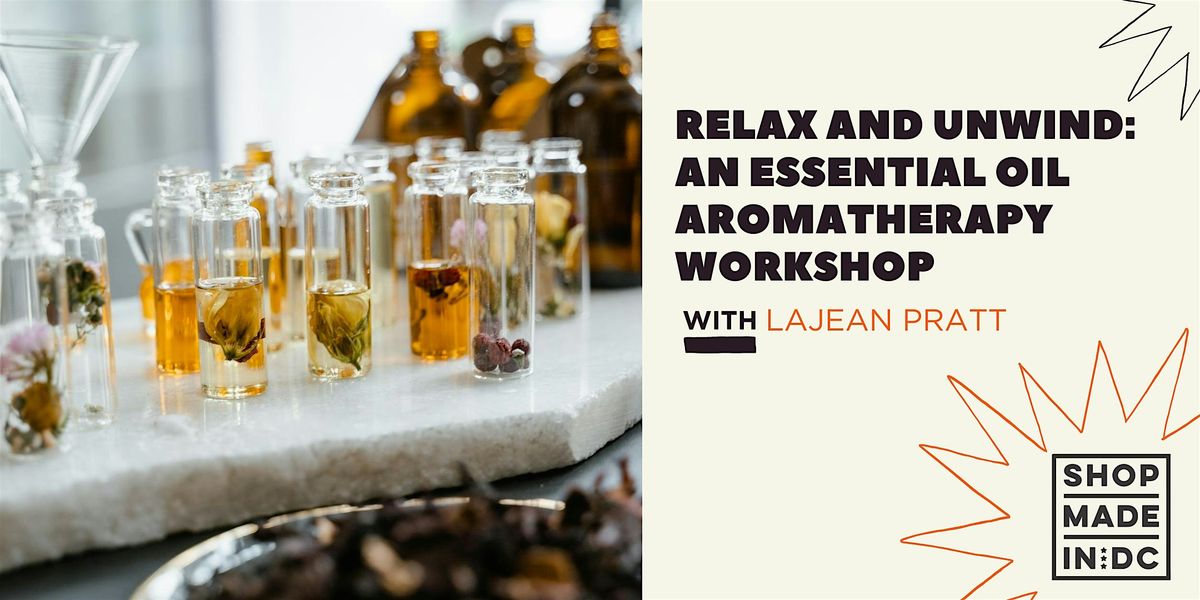 Relax and Unwind: An Essential Oil Aromatherapy Workshop