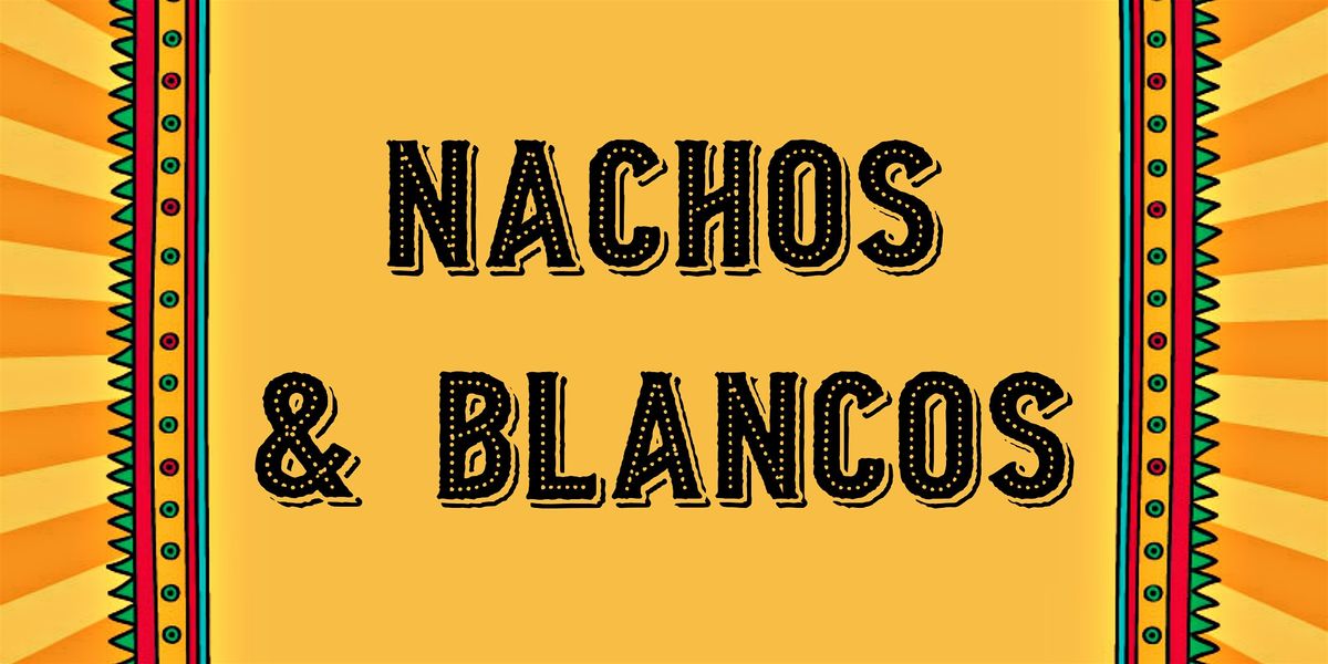 Nachos & Blancos at The 443 Social Club