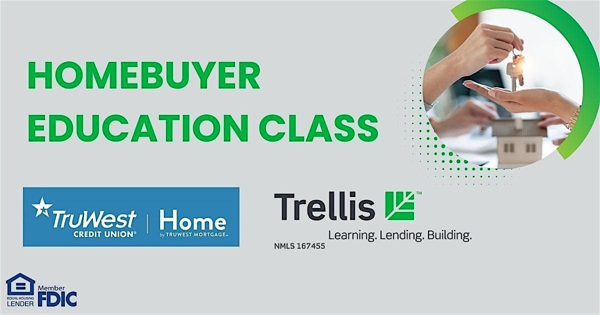 Join Trellis and TruWest for a free Homebuyer Education Class.